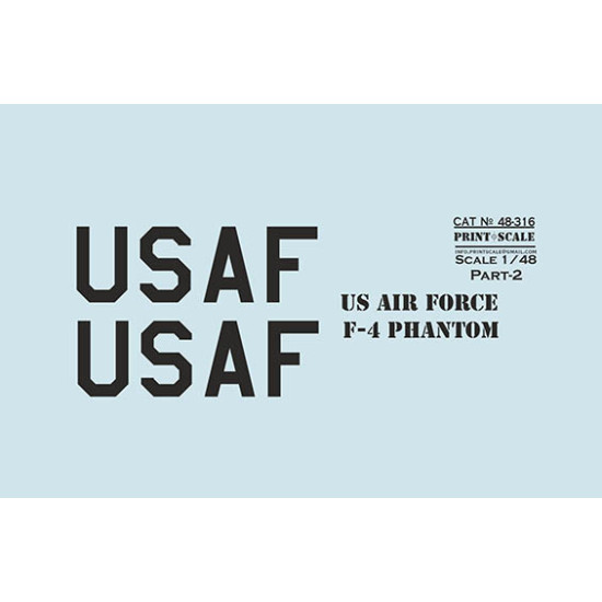 US Air Forces F-4 Phantom Part 2 48-316 Scale 1/48 US Air Forces F-4 Phantom Part 2 48-316 Scale 1/48